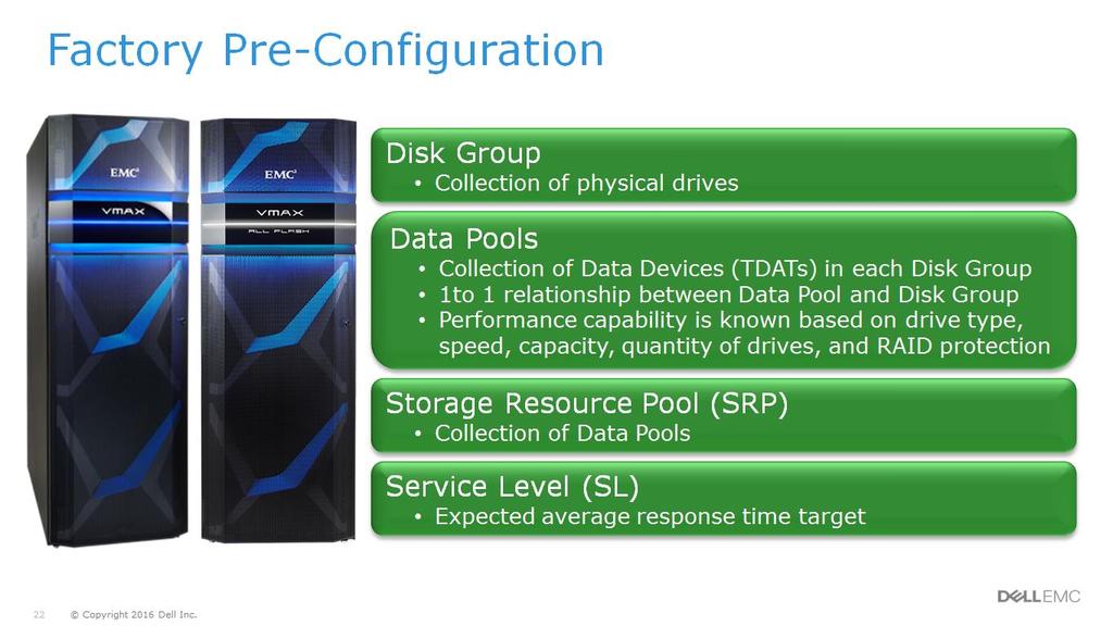 Disk Groups in VMAX All Flash and VMAX3 arrays are similar to previous generation VMAX arrays. A Disk Group is a collection of physical drives.