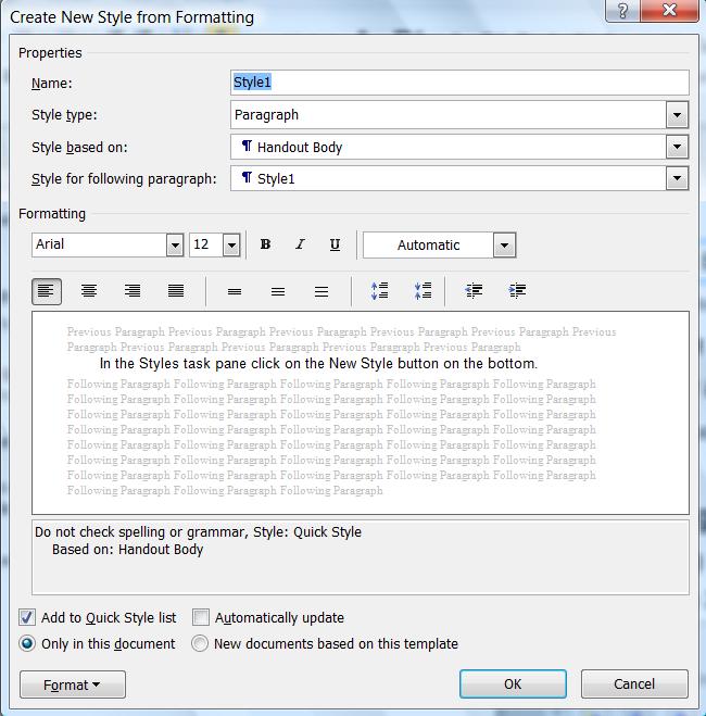 Styles Window To open the Styles window, click on the styles dialog box launcher.