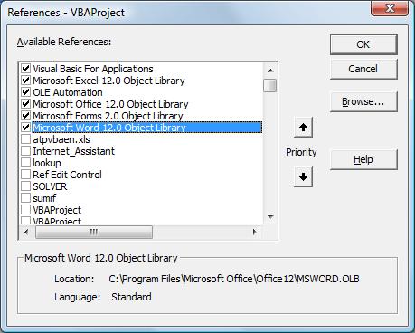 Application Select Tools References on the VBE menu, scroll to Microsoft Word 12 * Object