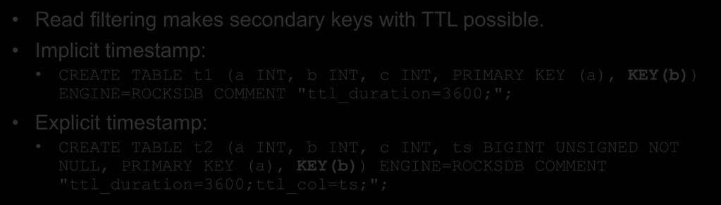 TTL with Secondary Keys Read filtering makes secondary keys with TTL possible.