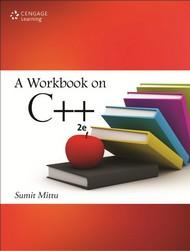 Book Title:-A Workbook on C++ Author :-Sumit Mittu ISBN :-9788131520666 Price :-INR 499 Pages :-396 Edition :-2 Imprint :-Cengage Learning India Year :-2013 'A Workbook on C++ covers the topics