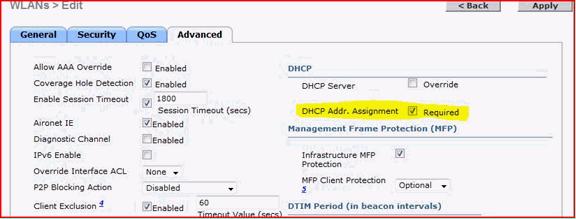DHCP Required The WLAN advanced configuration has an option that requires users to pass DHCP before going into the RUN state (a state where the client will be able to pass traffic through the