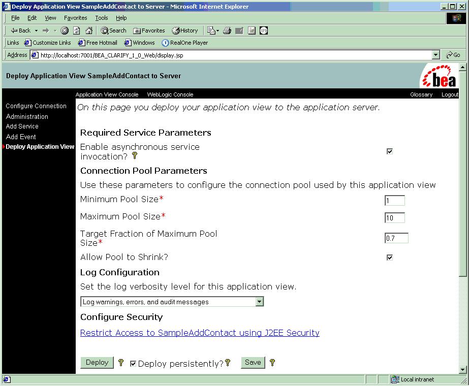 2 Creating Application Views Figure 2-15 Deploy Application View Window 3. Update service parameters, connection pool parameters, log configuration, and security as necessary.