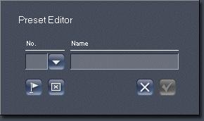 Viewer 3.0 Operation en 27 2. Click. The Preset Editor appears: 3. Select the number of an existing preset to overwrite it or enter a new number to add further presets. 4. Click. The preset is saved.