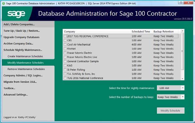Modify Maintenance Schedules Remove Maintenance Schedules COMPANY ADMINS/SQL LOGINS Add Company Administrator o Can modify certain settings in the Sage file o Should be