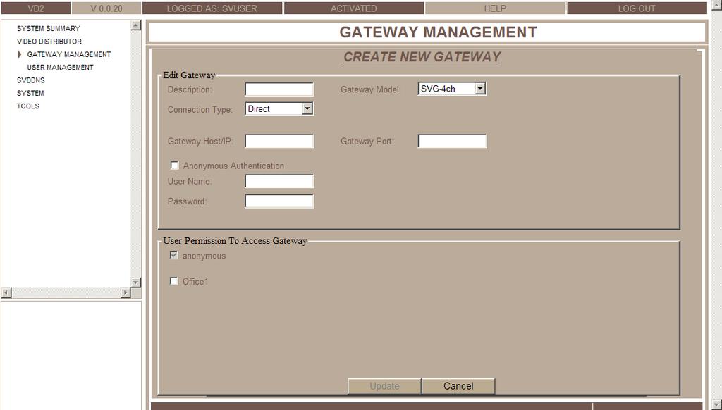 Figure 14: Create New Gateway screen 3. Fill in the fields as follows: Field Description Gateway Model Connection Type Proxy Host/IP Proxy Port Description Enter a description for the video gateway.