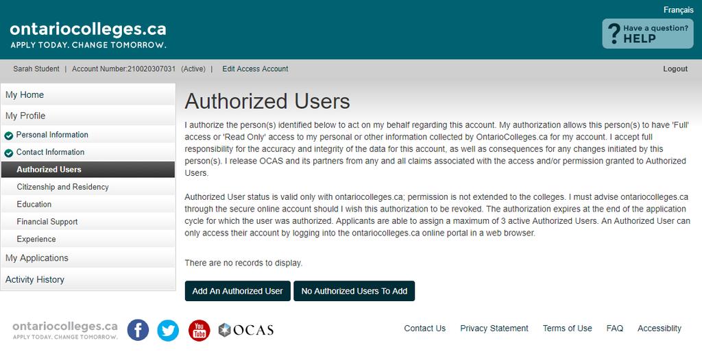 Authorized Users AUTHORIZED USERS Authorize another individual access to your account / application Maximum of 3 individuals at one time Authorization can be added, changed or revoked at any time All