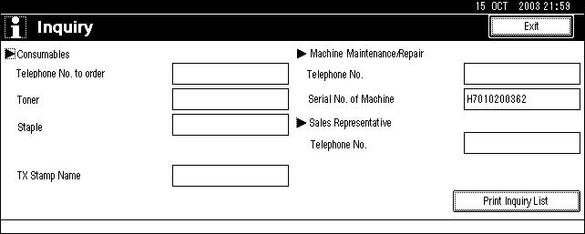 Other User Tools Inquiry The inquiry function lets you check the telephone numbers to contact for repairs, or ordering consumables such as toner.