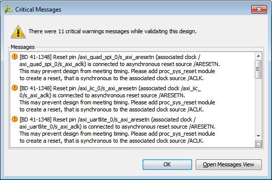 Step 8: Validating the Design Figure 40: Critical Warnings Asynchronous Reset You can use a Processor System Reset block (proc_sys_reset) to synchronize the reset.