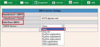 There are 2 options: Manufacturer s DDNS: This domain is provided by manufacturer.