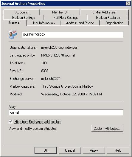 Setting Up Journaling on Exchange Server 2007 Microsoft Exchange Server 2007 3 Select Hide from Exchange address lists. 4 Click OK.
