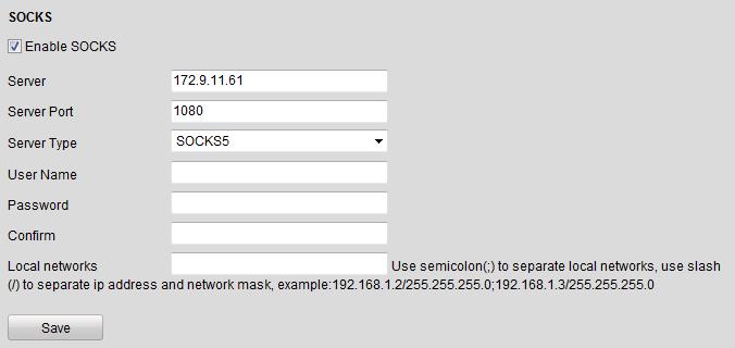 Figure 7.27 SOCKS Settings 2. Configure the following settings: Server: Enter the address of the SOCKS server. Server Port: Enter the port of the SOCKS server (default: 1080).