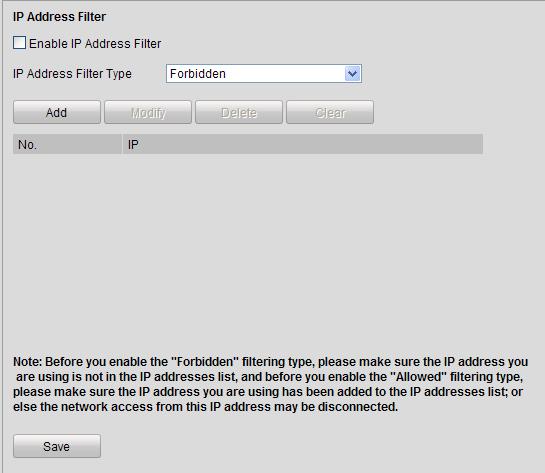 Figure 7.33 IP Address Filter Settings 2. Check the checkbox of Enable IP Address Filter. 3. Select the filter type of IP address to Allowed or Forbidden. 4.