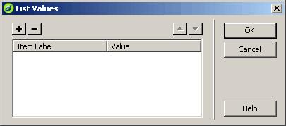 The List Values Dialogue Window Click the plus sign to add a list item.
