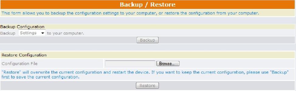 5.9 System Backup/Restore Backup Configuration Can save the backup configuration file into your computer.
