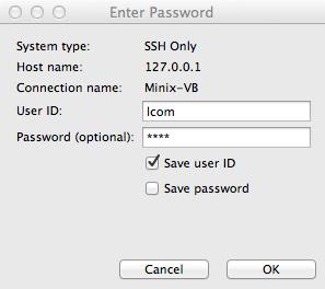 Enter lcom as both the Used ID and password. If you wish, also select Save user ID and Save Password. Press OK. If everything went well, you should now be able to navigate the Minix file system.