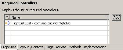 Navigate to SearchView (Web Dynpro Web Dynpro Components FlightListComp Views SearchView) and open the ViewDesigner with secondary mouse button. 2. Choose the Properties tab. 3.