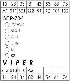 VIPER Safety Relays Type: SCR-73-i (with added diagnostics) DIMENSIONS: SECTION 16 MANUAL RESTART MODE (Dual Channel) E-STOP: LED DIAGNOSTICS: WHEN SAFETY RELAY IN OPERATION Power Power applied to