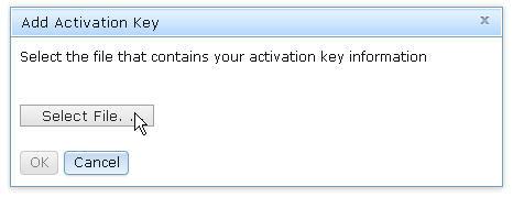 6. In the Add Actiation Key window, click Select File; then, select the actiation key file to add in the File Upload