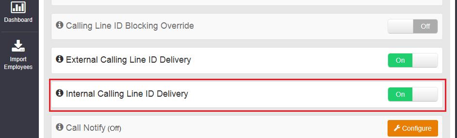 Scroll down to Internal Calling Line ID Delivery Move the Slider Switch to toggle the setting On or Off. Client Call Control Description Not A service.
