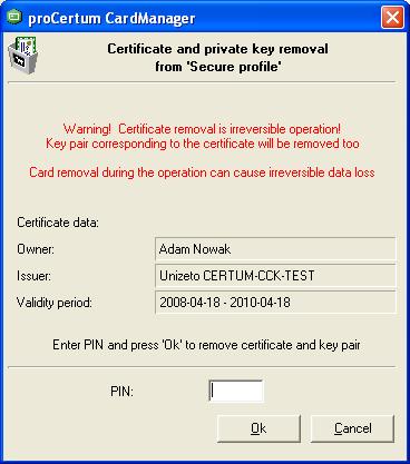 Figure 26: Dialog window Removing the certificate and the private key from the secure profile Enter the PIN code in the PIN field and confirm removing the certificate by clicking OK.