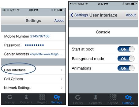 Additional Functionality Customizing the User Interface The Tango Networks Mobile Communicator app allows you to configure when the app starts up, screen rotation, as well as what happens when you