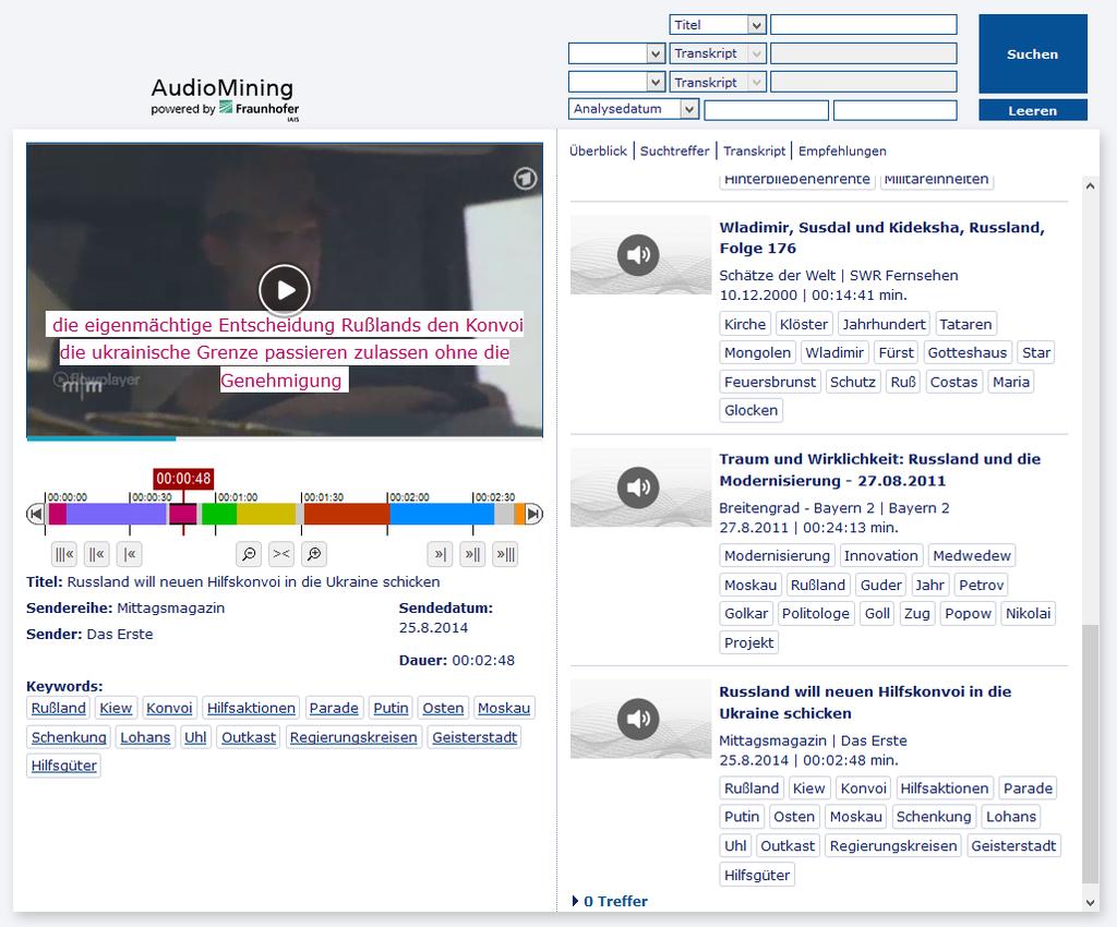 Fraunhofer Audio Mining: Search Interface (II) https://nm-prototype.iais.fraunhofer.de/demo/ Preview functionality: Select a media file from the righthand side to watch it or listen to it.