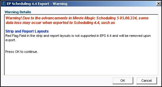 Chapter 23: Exporting to EP Scheduling 4.4 Create an export of a Movie Magic Scheduling 5 file to share with EP Scheduling 4.4 users. 1. Go to File and select Export. The Export window will open. 2. EP Scheduling 4.4 is the default for the Export To field.