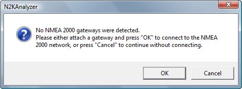 Figure 8 -- N2KAnalyzer Connect Screen If no connected gateways are detected on the computer, you are given the option to connect a gateway and retry the gateway detection process by clicking the OK