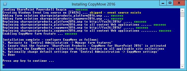 Installation & Setup 2.4 17 Scripted Installation Follow the steps below to install CopyMove using the PowerShell installation script included in the product download: 1.