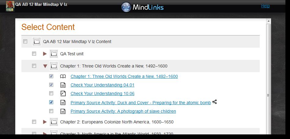 Deep Link to MindLinks using Content Selector (Optional) You can obtain additional links into the course, to provide students access into specific MindTap locations.