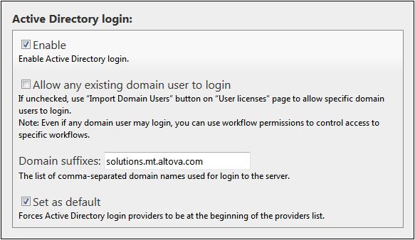 110 Web UI Reference Settings Allow any existing domain user to log in: All users in the domain can log in to MobileTogether Server.