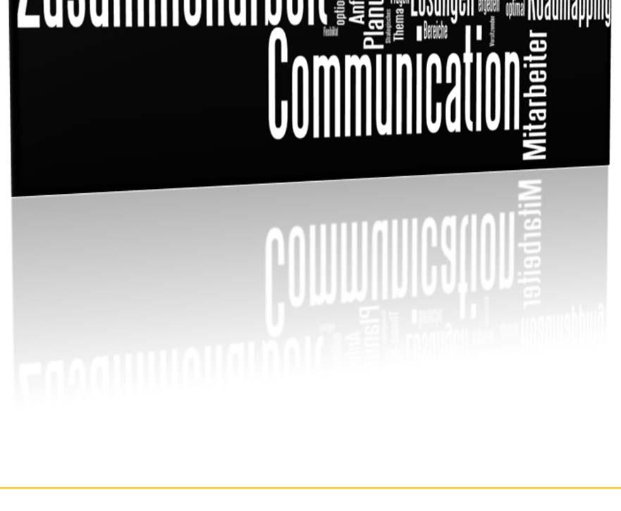 communication Close integration in the application environment Constant visibility on