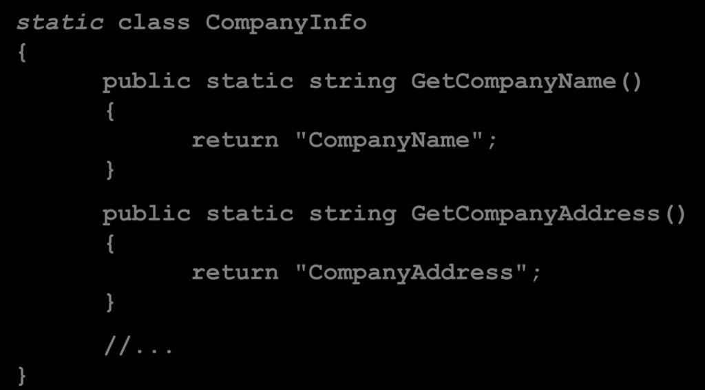 Lớp static static class CompanyInfo public static string GetCompanyName() return