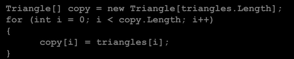 Length]; for (int i = 0; i < copy.