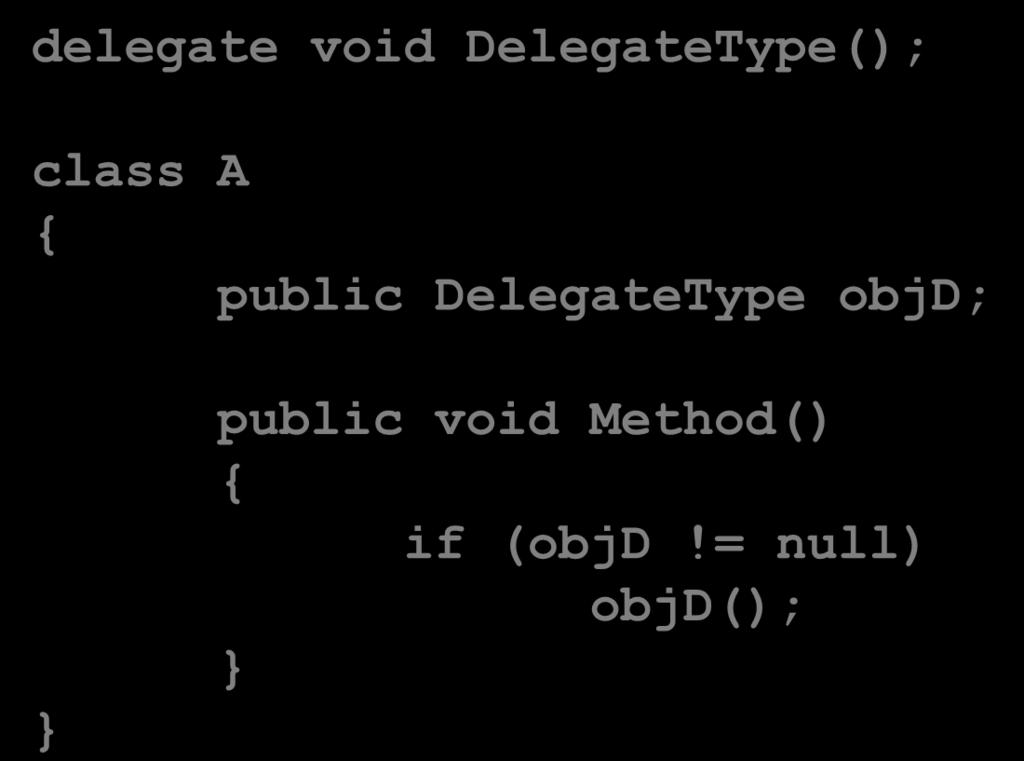 Event So sánh delegate và event delegate void DelegateType(); class A public
