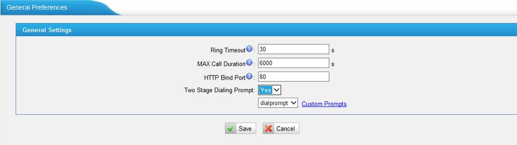 Figure 7-27 Items Ring Timeout MAX Call Duration HTTP Bind Port Two Stage Dialing Prompt The global time out value for extensions, it s 30 by default.