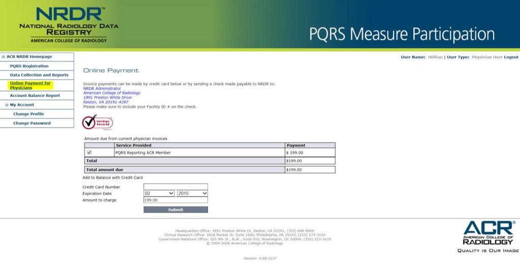 Invoice for PQRS Reporting Fee To complete payment for the PQRS reporting fee, access NRDR using your Physician User information created during the enrollment process for PQRS.