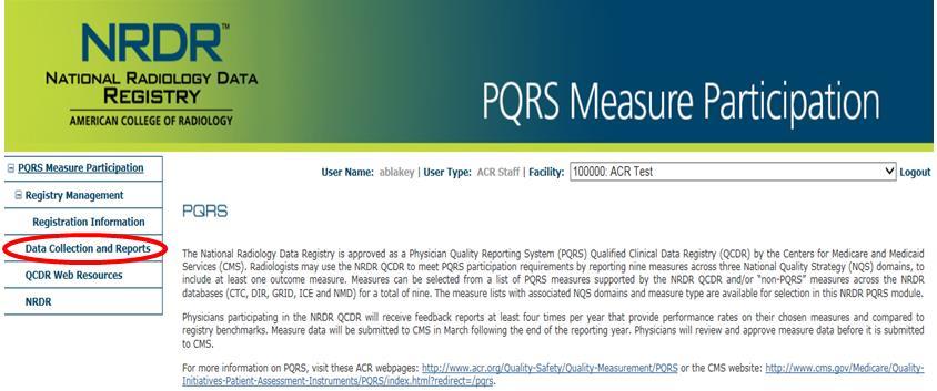Sample PQRS Screen After Login After selecting PQRS Measure Participation select Data Collection and Reports you will be directed the