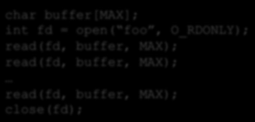 A stateless protocol No state kept on the server side char buffer[max]; int fd = open( foo, O_RDONLY); read(fd, buffer, MAX); read(fd, buffer, MAX);