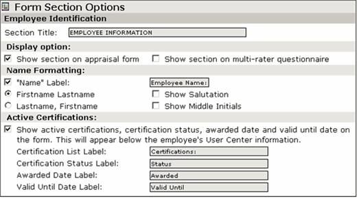 Working with Section Types Note that your form must have an Employee Identification section before you can configure and setup Active Certification.