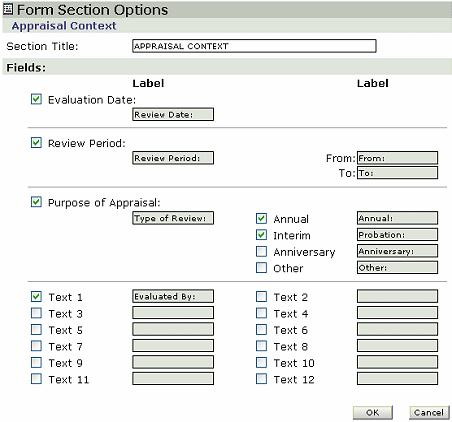 Working with Section Types 5 In the List of Included Sections area, click the Appraisal Context link. The Form Section Options - Appraisal Context window appears.