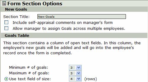 Chapter 6: Appraisal Form Sections 3 In the Form Title area, click the link to the Form. 4 From the left navigator, click the Form Sections link. 5 Click the New Goals link.