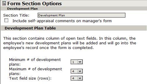 Working with Section Types 5 Click the Development Plan link. The Form Section Options window displays.