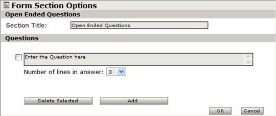 Working with Section Types 5 Click the Open Ended Questions link. 6 (Optional) Edit the text in the Section Title field. 7 In the Questions area, enter the question in the field.