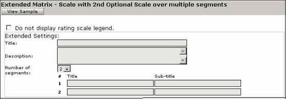 Chapter 6: Appraisal Form Sections 1 To assist with your selections, click the View Sample button. The sample illustrates the extended checklist/matrix rating style.