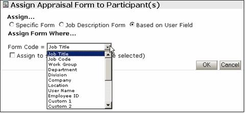 Removing Participants From Groups To Assign Appraisal Forms Based on a User Field 1 Select the Name check box of participant(s), and click the Assign Form button.