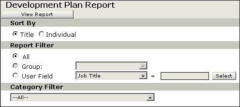 Viewing a Goals Report 2 From the left navigator, click Report Center. 3 From the left navigator, click Development Plan. The Development Plan Report window appears.