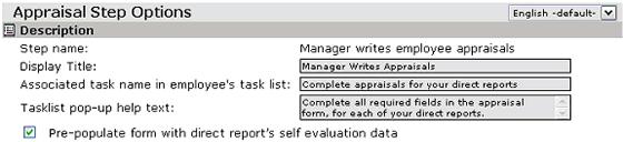 Chapter 4: Appraisal Steps Pre-populating the Manager Form with Employee Self- Appraisal Data The Manager form can be set up to have the direct report s self-appraisal data pre-populated into it.
