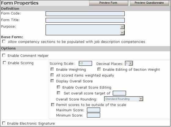 Chapter 5: Appraisal Forms 3 Click the Create New Form button to display a blank Form Properties page. 4 In the Form Code box, type the Form Code. This will give you quick access to your form later.